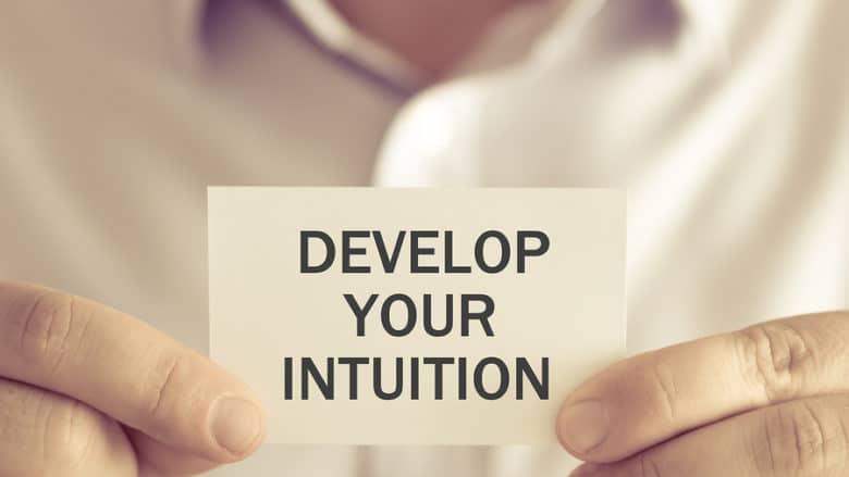 Develop intuition